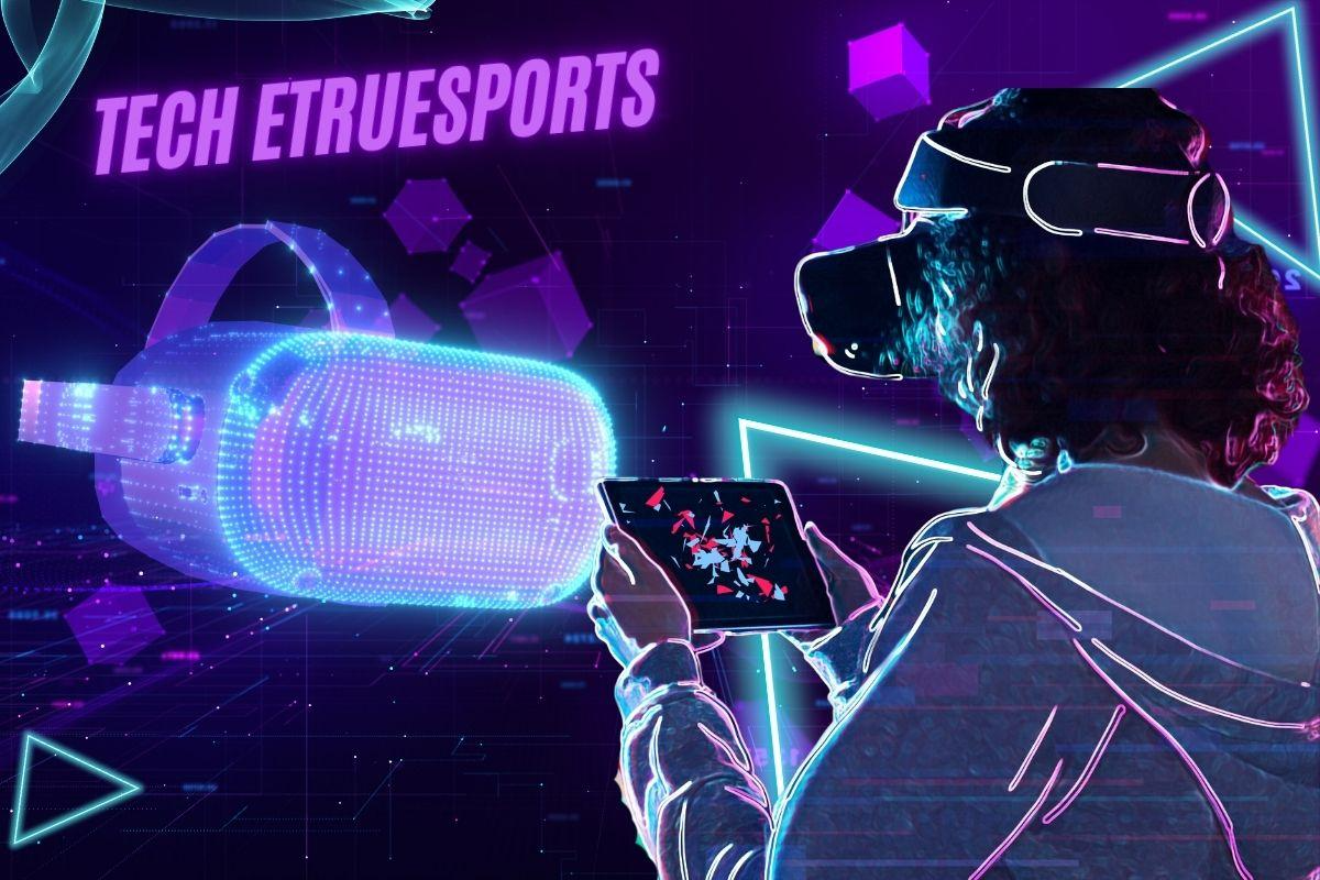 Tech EtruEsports: Revolutionizing the Future of Competitive Gaming